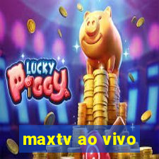 maxtv ao vivo